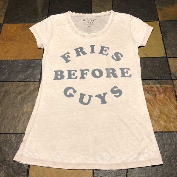 Mighty Fine Tops - Sassy!! Mighty Fine “Fries Before Guys” Tee sz M